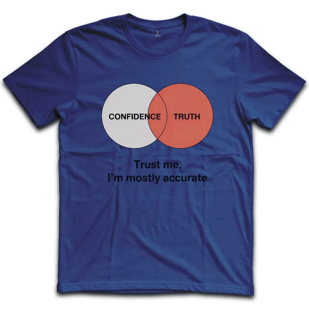 Mostly Accurate Confidence T-Shirt