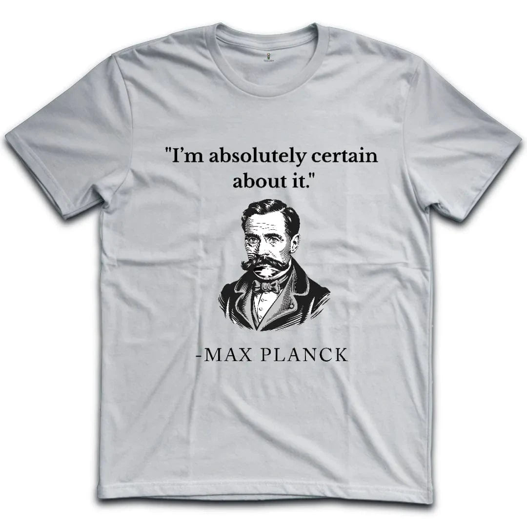 Planck Quantum Confidence T-Shirt