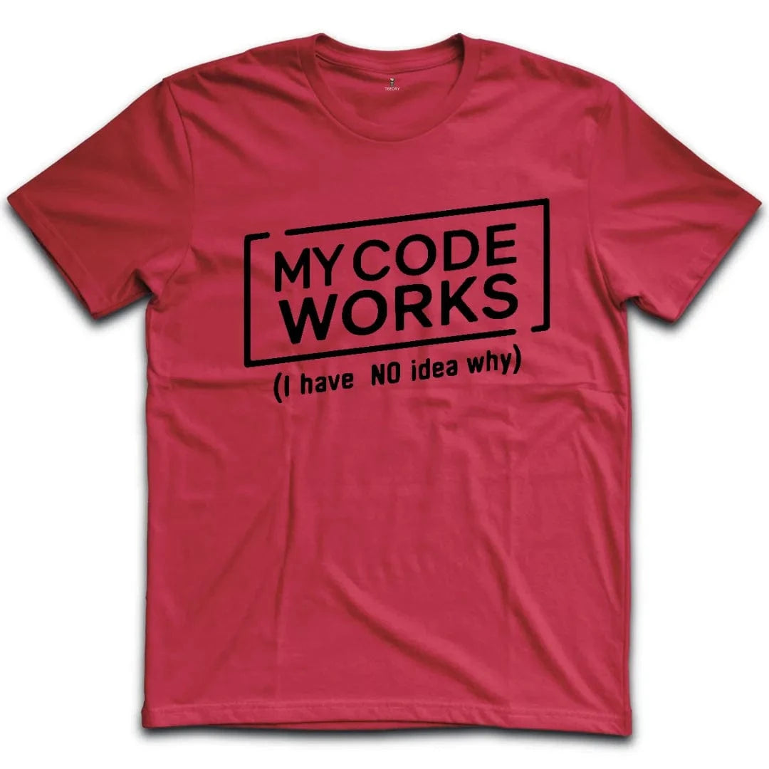 My Code Works T-Shirt