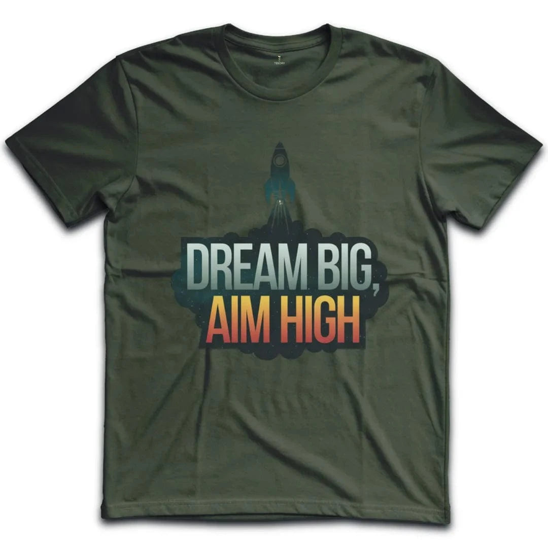 Dream Big Aim High T-Shirt
