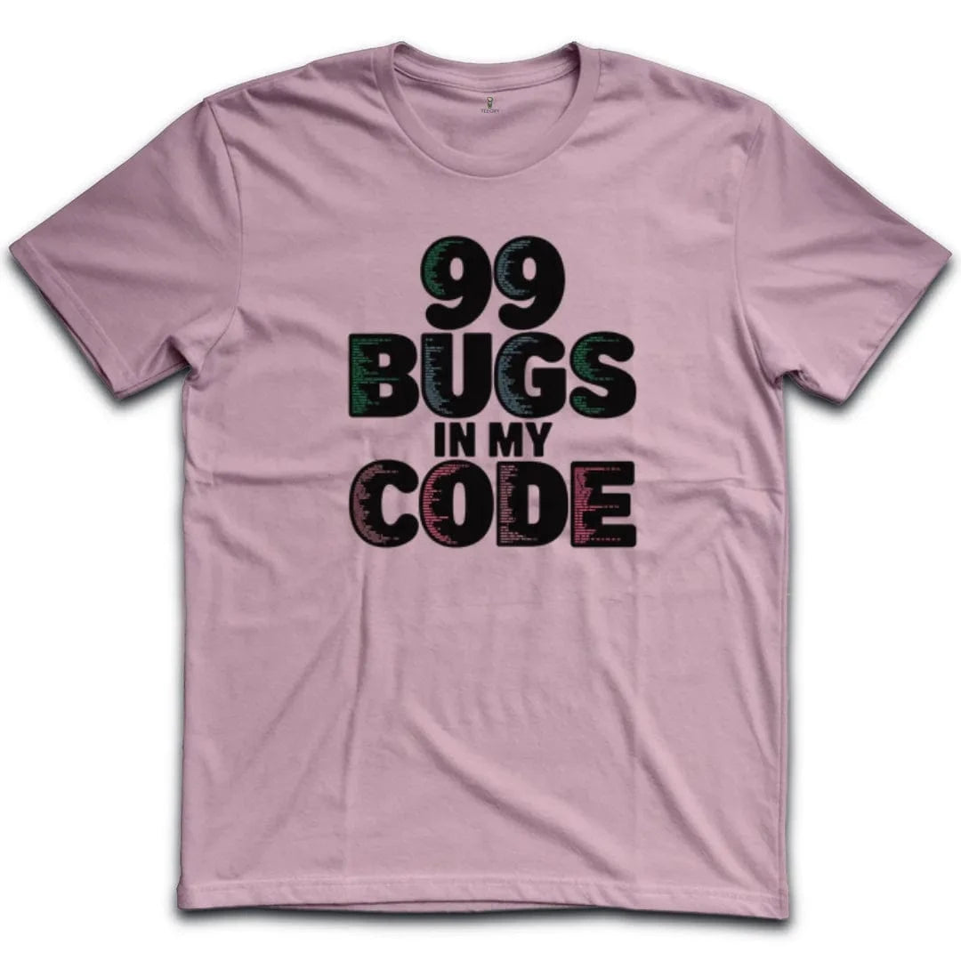 99 Bugs in my code T-Shirt