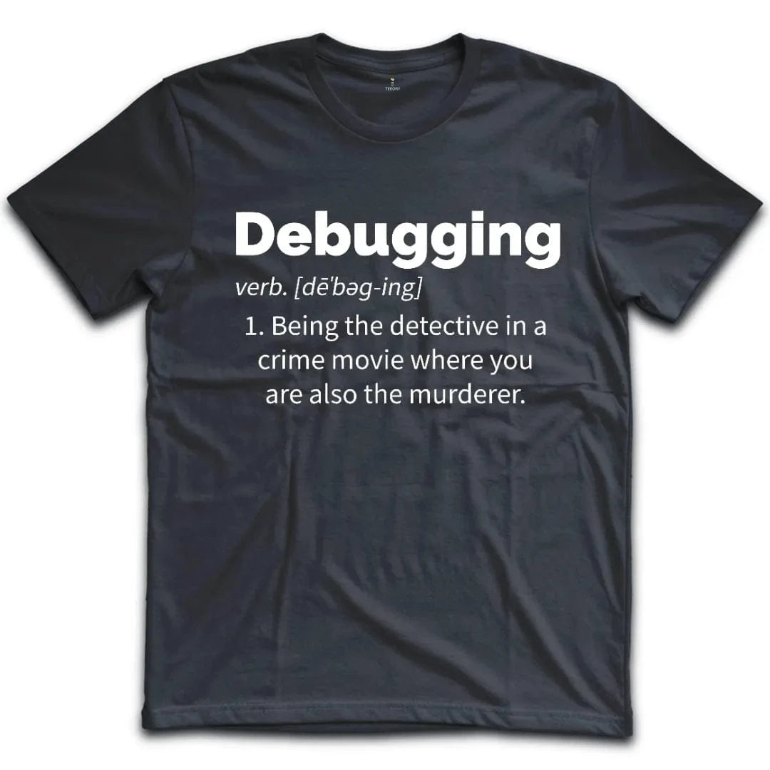 Debugging T-Shirt