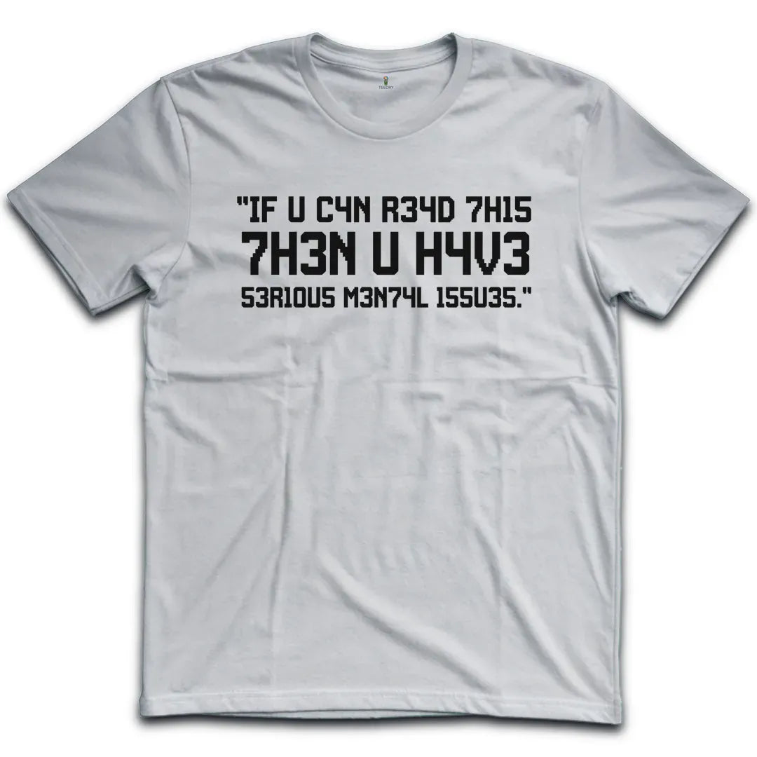 Mental Issue T-Shirt