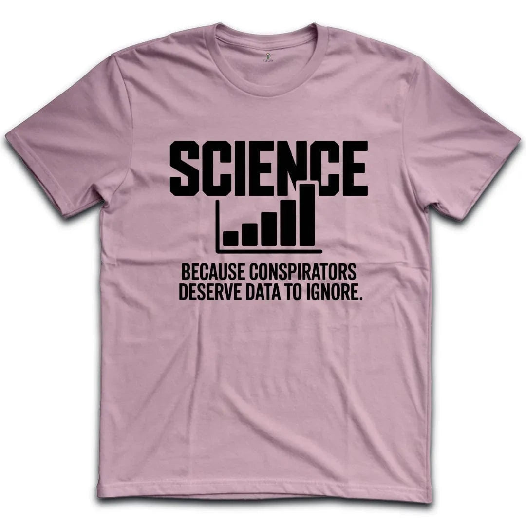 Science Ignored T-Shirt