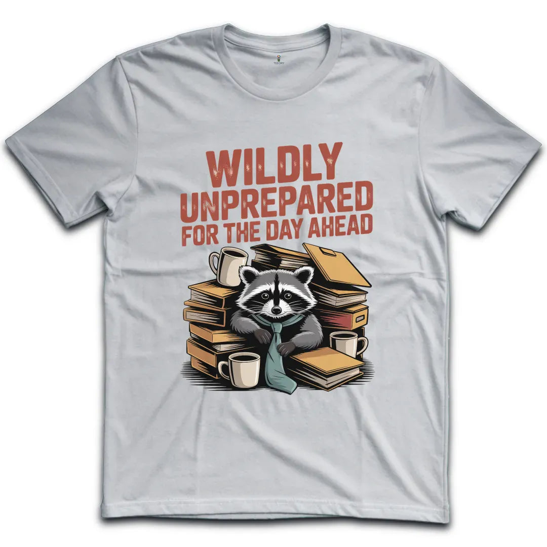 Unprepared T-Shirt