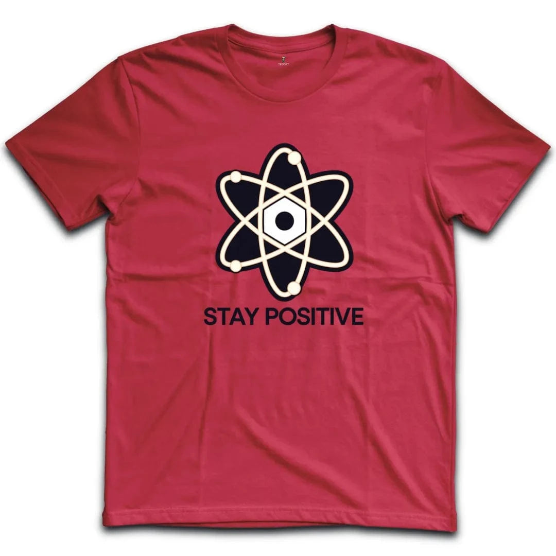 Stay Positive T-Shirt
