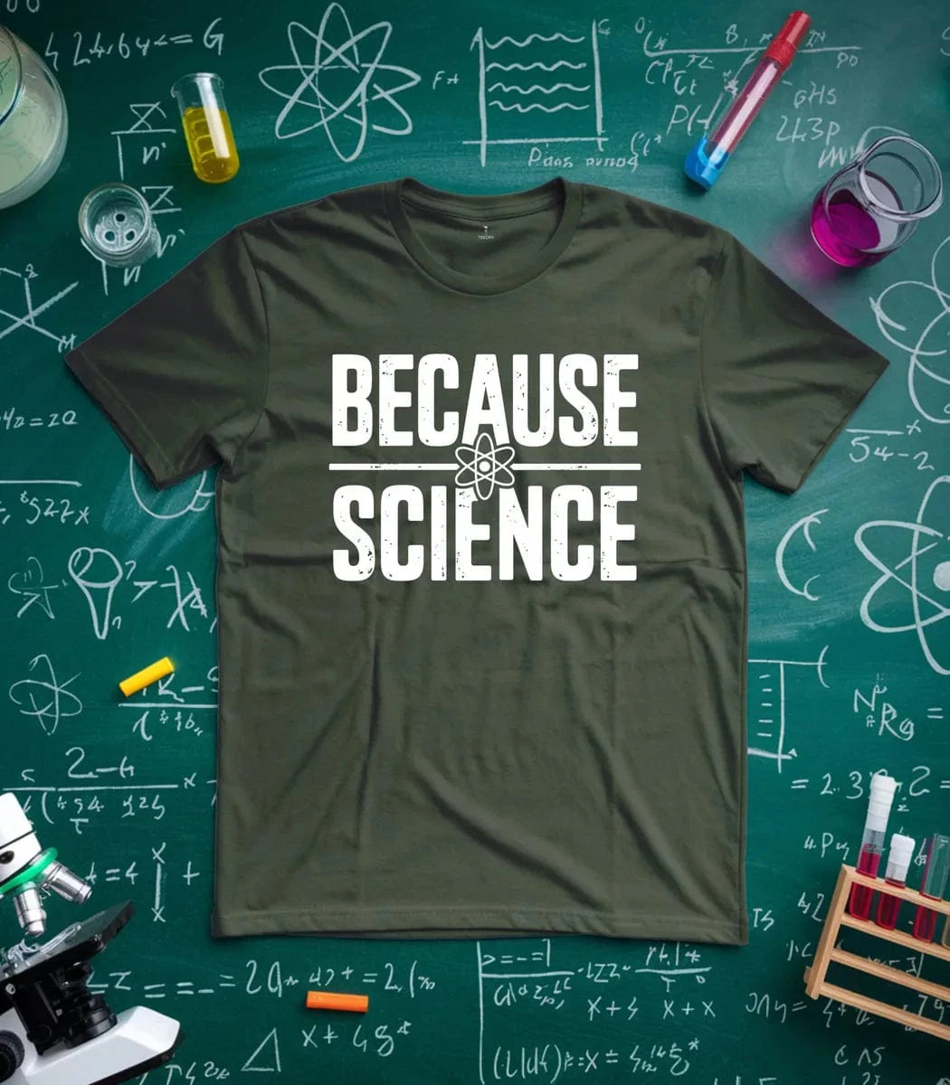 Because Science T-Shirt