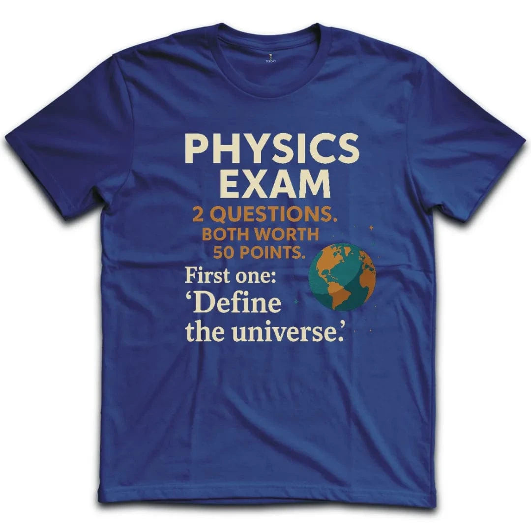 Physics Exam T-Shirt