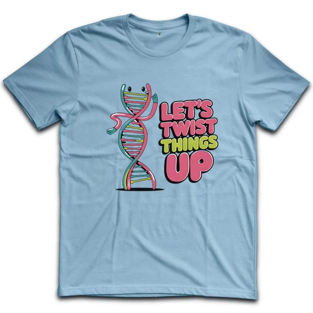 Let's Twist Things Up T-Shirt