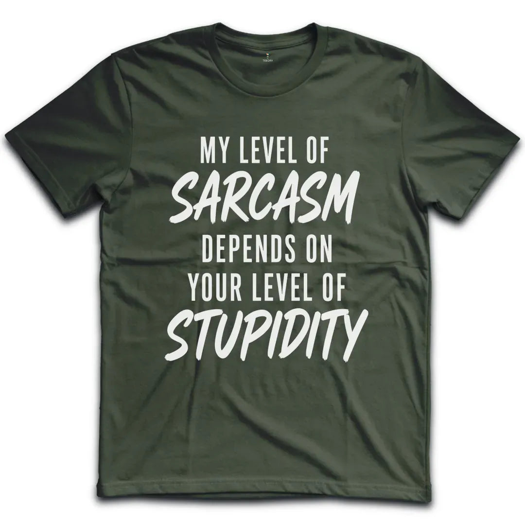 Sarcasm Stupidity Level T-Shirt