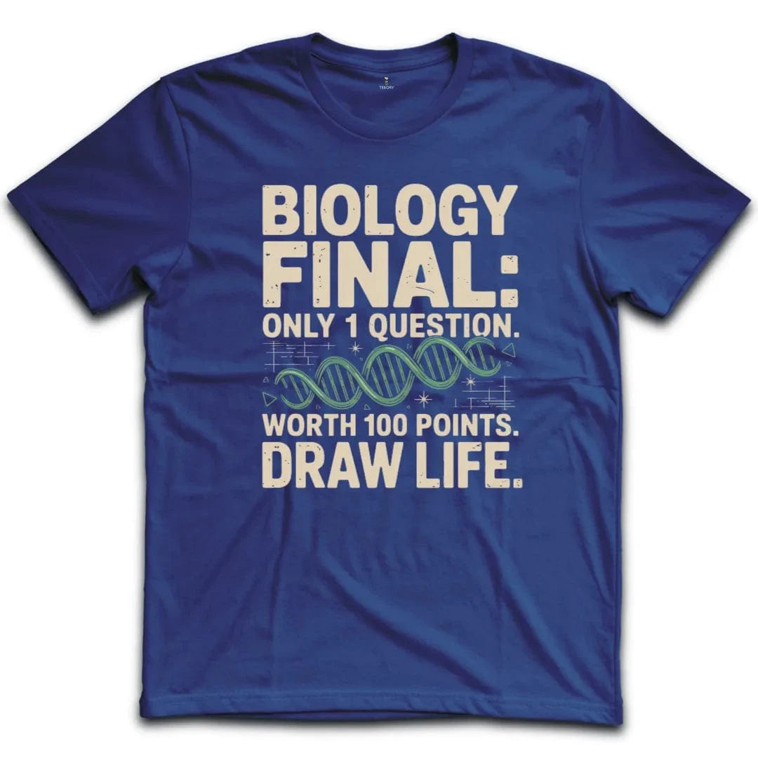 Biology Final Exam T-Shirt