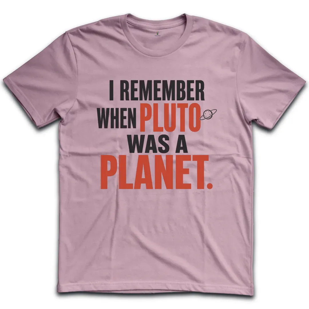 Pluto Was Planet T-Shirt