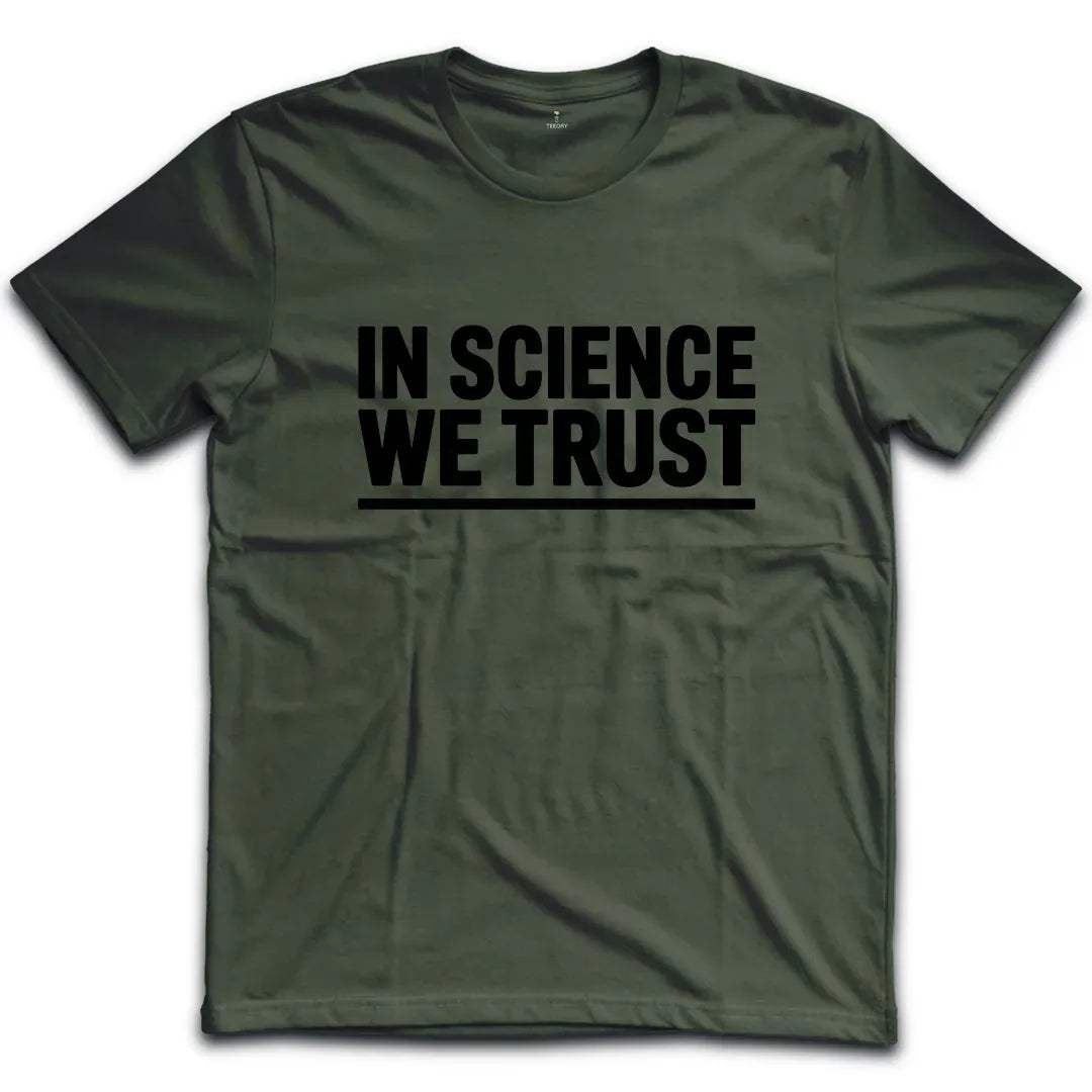 In Science We Trust T-Shirt