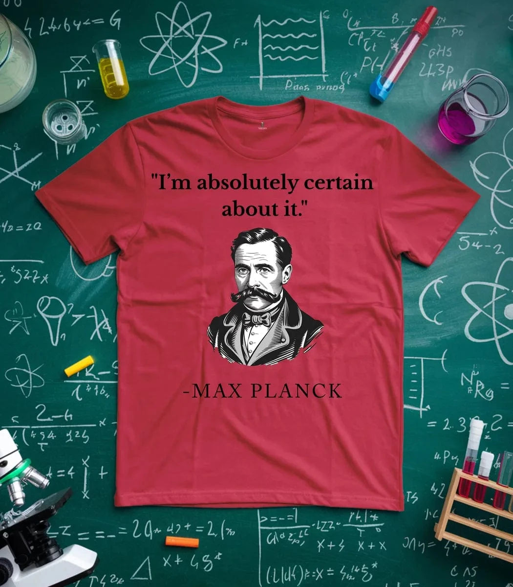 Planck Quantum Confidence T-Shirt