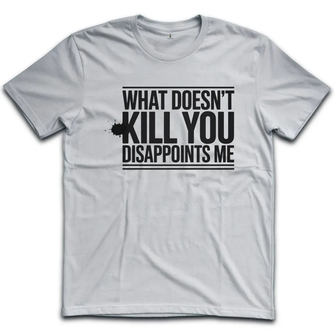 Kill You T-Shirt