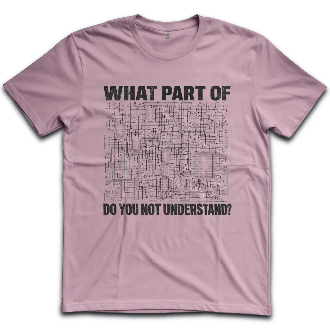 Circuit Not Understand T-Shirt