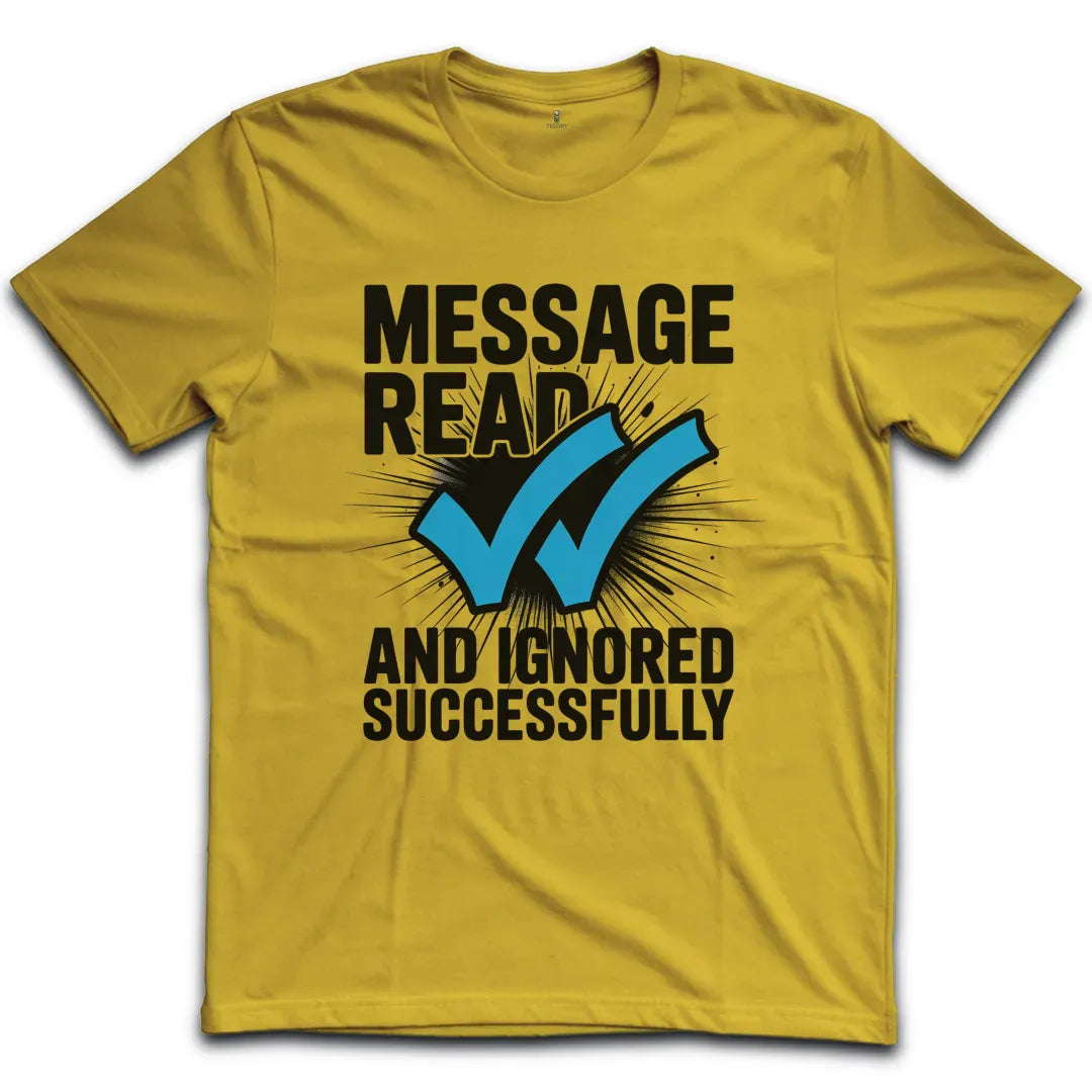 Message Ignored T-Shirt