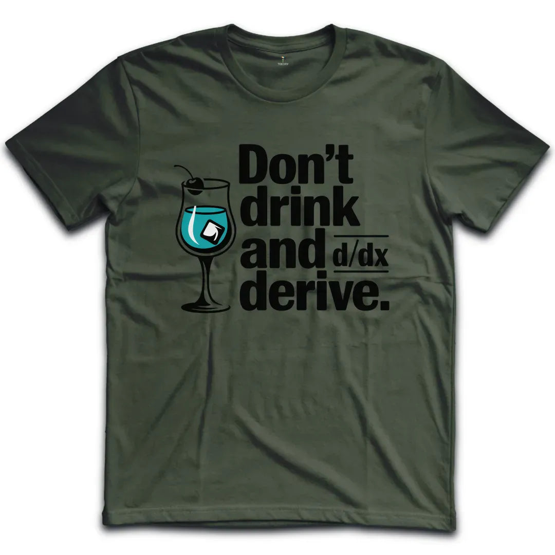 Drink And Derive T-Shirt
