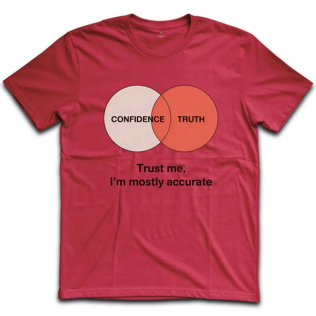 Mostly Accurate Confidence T-Shirt