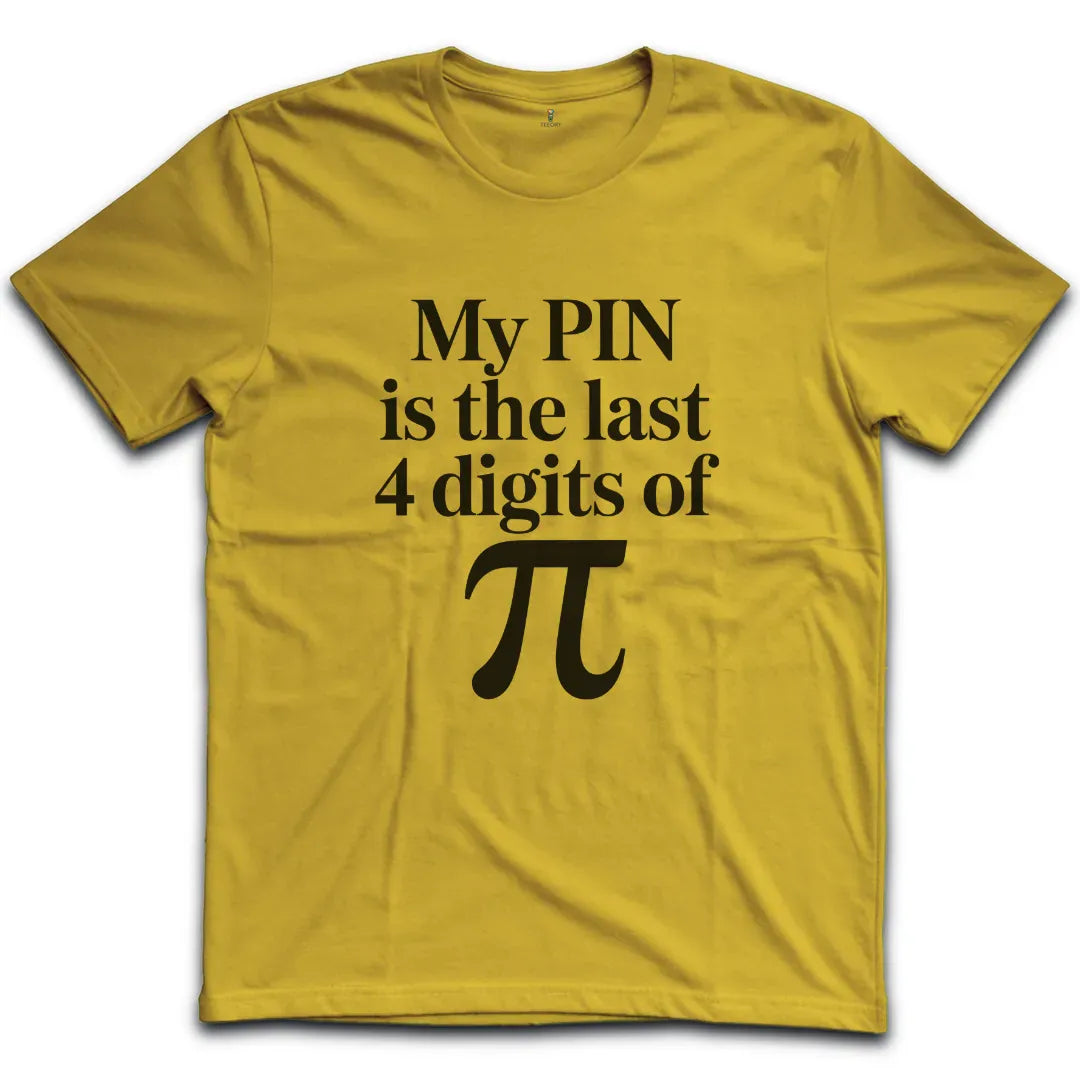 My PIN T-Shirt