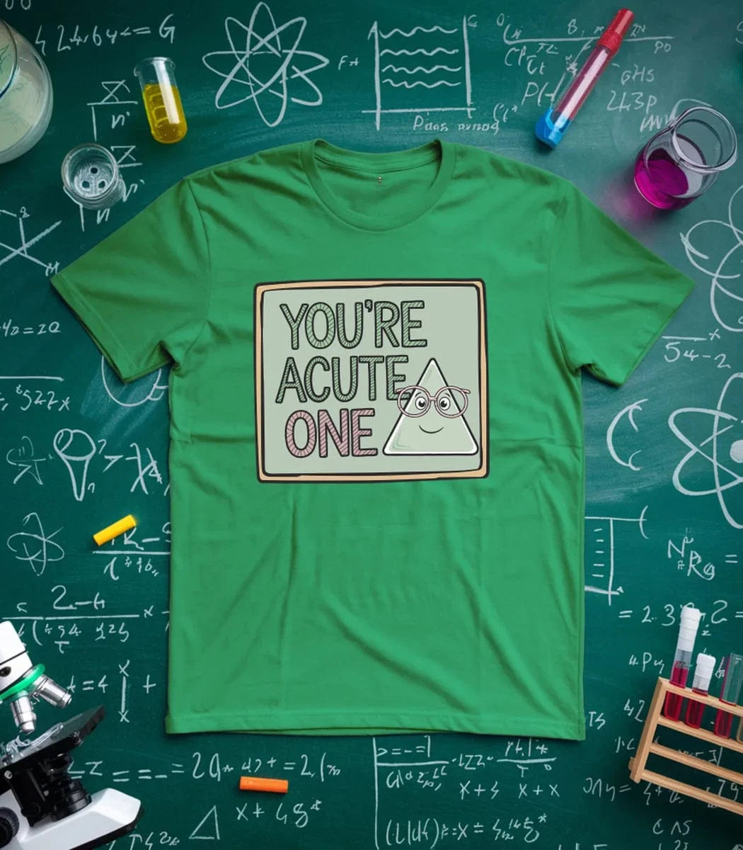 You're Acute One T-Shirt