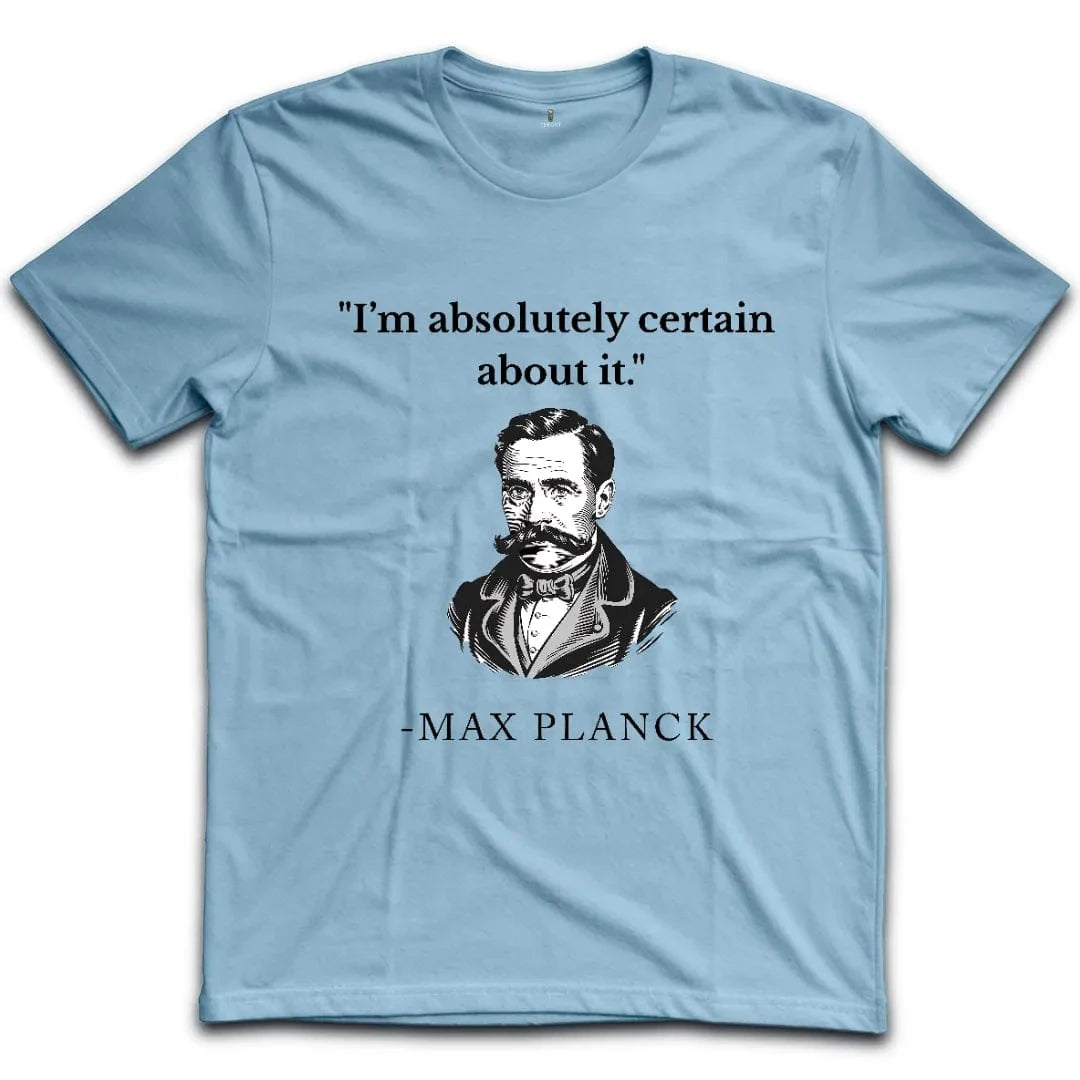 Planck Quantum Confidence T-Shirt