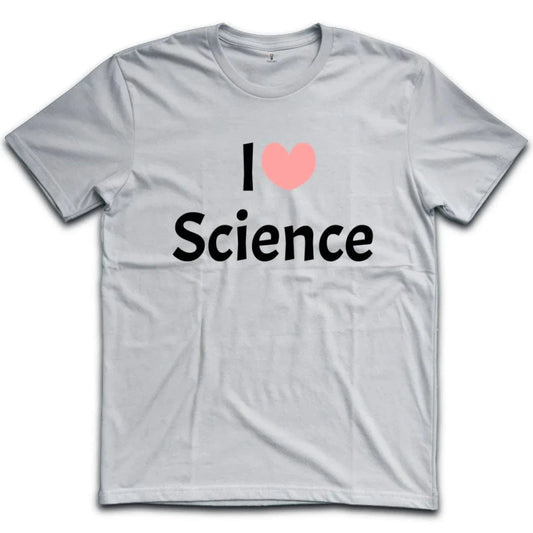 I Love Science T-Shirt
