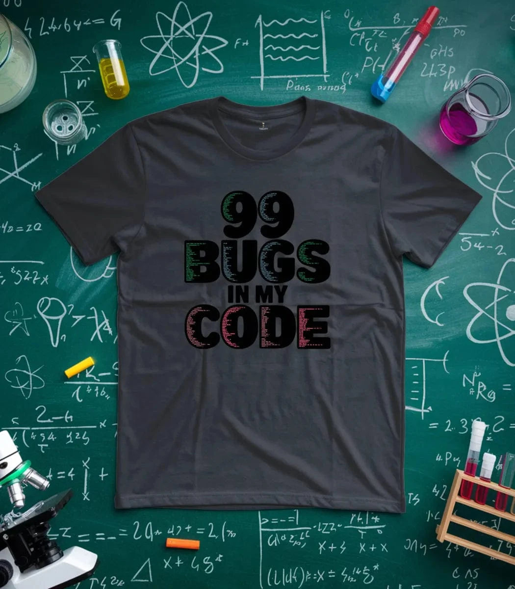 99 Bugs in my code T-Shirt