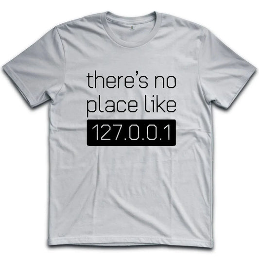 No Place Like 127001 T-Shirt