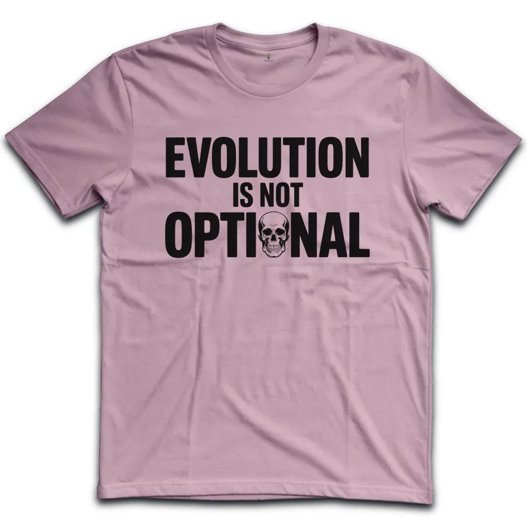 Evolution Is Not Optional T-Shirt