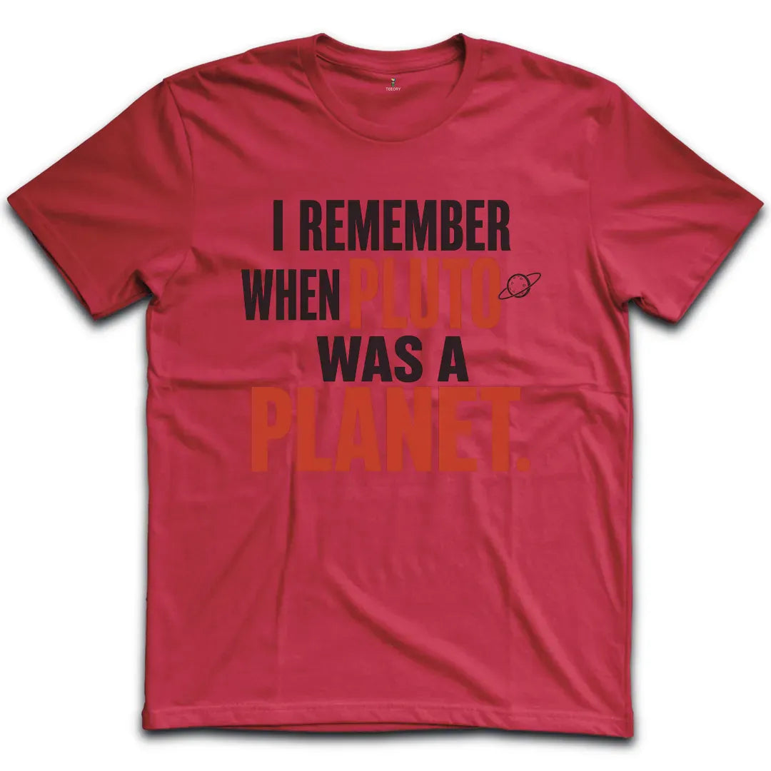 Pluto Was Planet T-Shirt