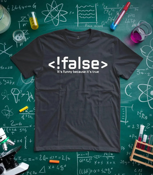 !false T-Shirt