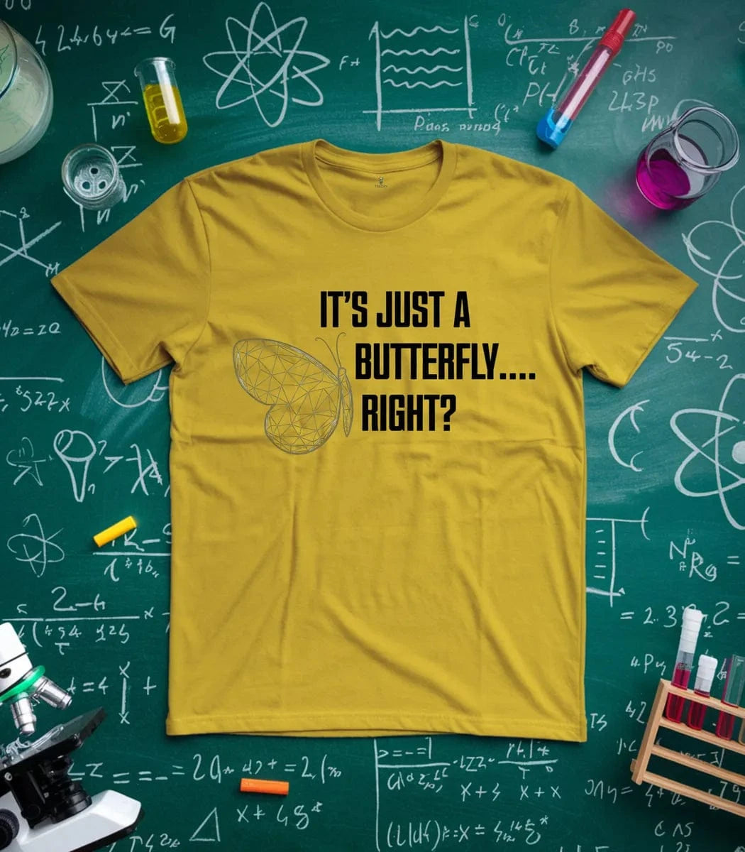 Its Just A Butterfly T-Shirt
