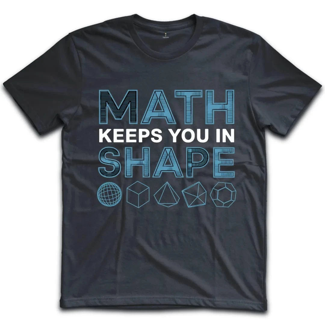 Math Keeps You In Shape T-Shirt