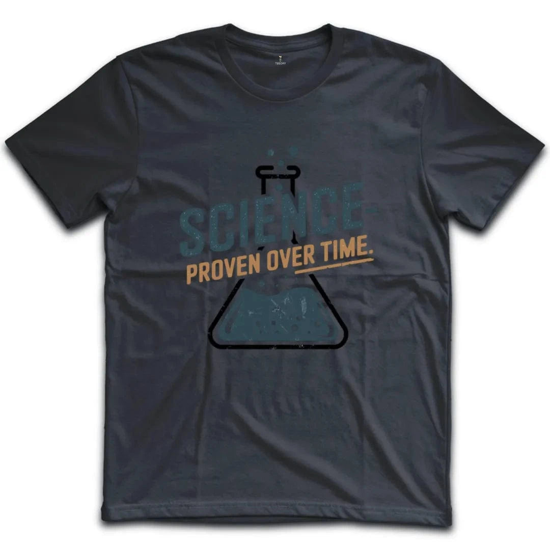 Science Proven Over Time T-Shirt