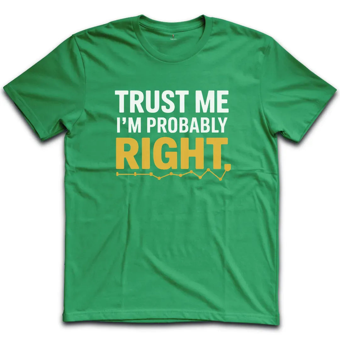 Probably Right T-Shirt