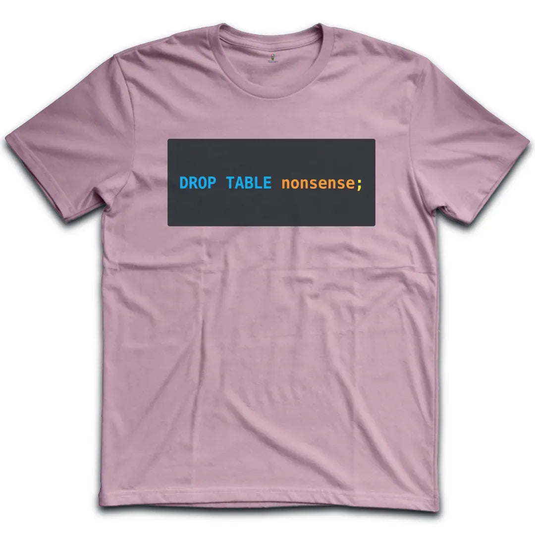 Drop Table T-Shirt