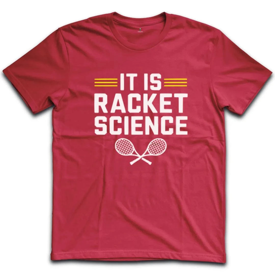 It Is Racket Science Tennis T-Shirt