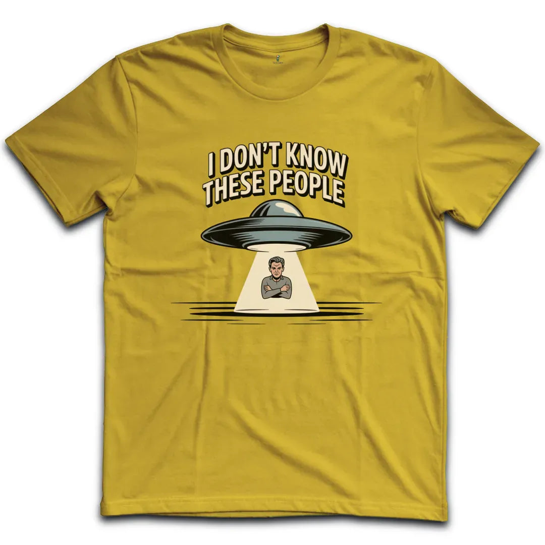 I dont Know These People Aliens T-Shirt