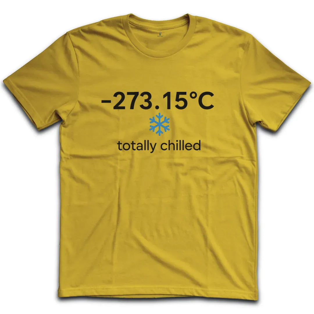 Totally Chilled T-Shirt