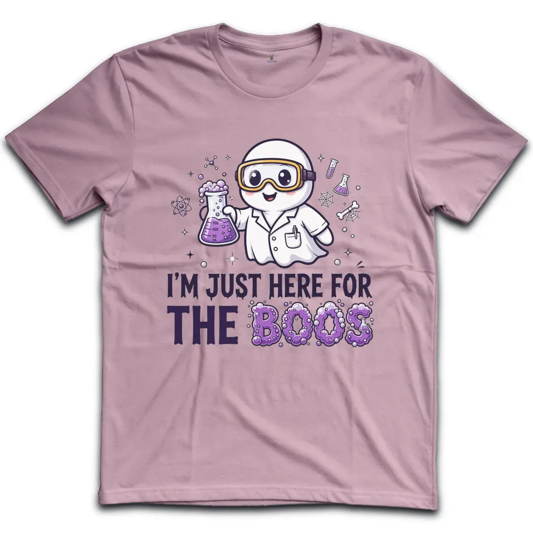 Just Here For The Boos T-Shirt