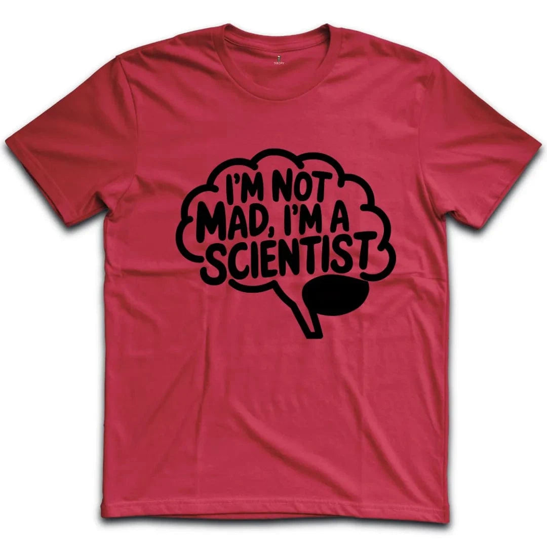 Im Not Mad Im a Scientist T-Shirt