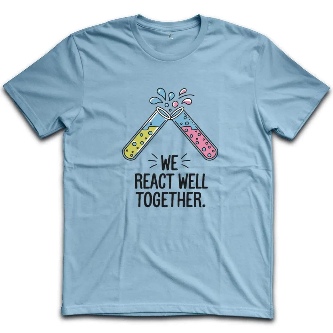 We React Well Together T-Shirt