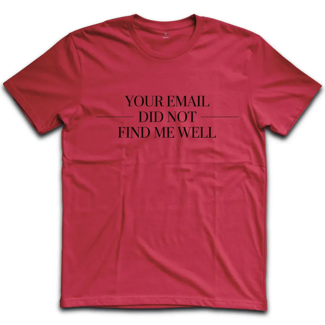 Did Not Find Me Well T-Shirt