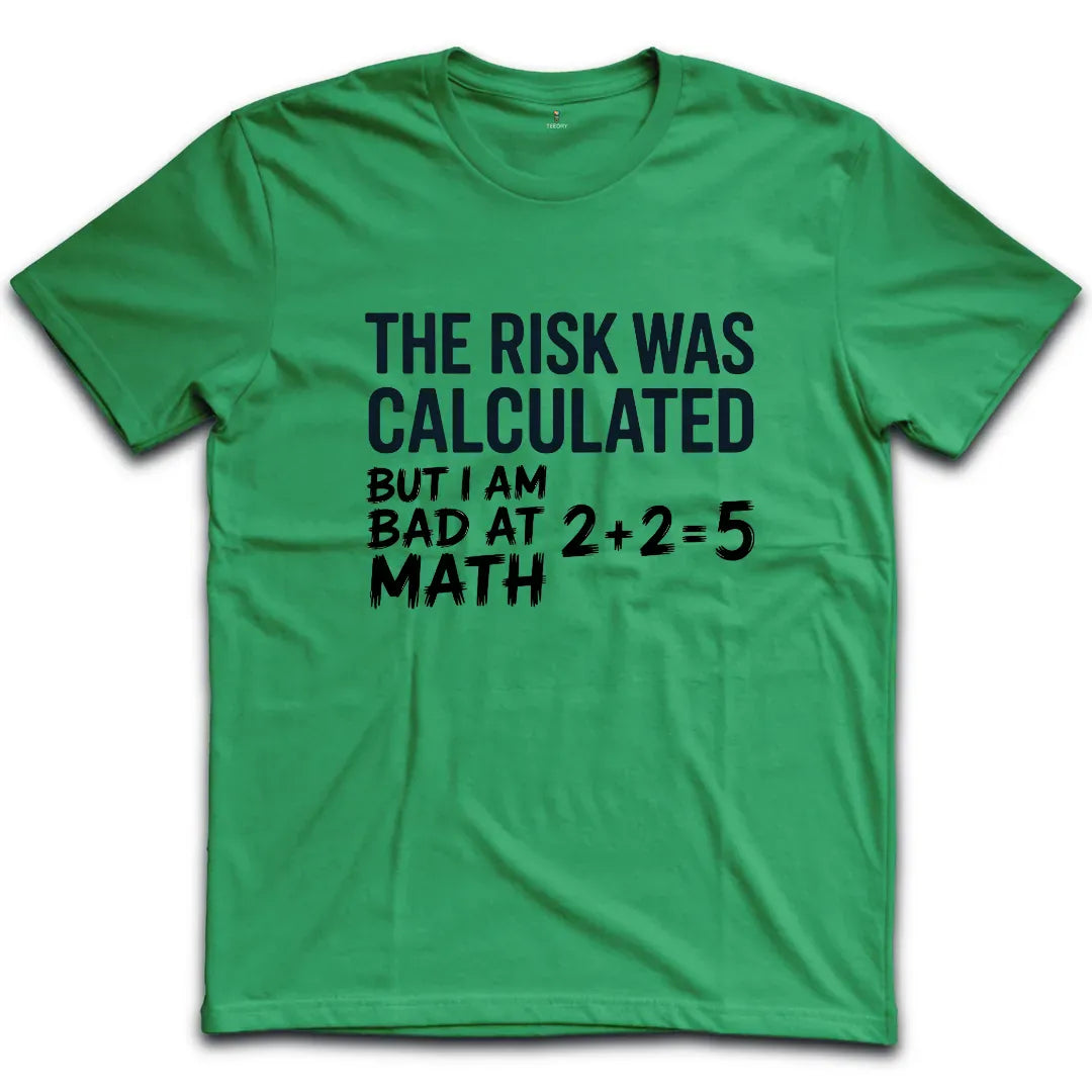 Calculated Risk T-Shirt