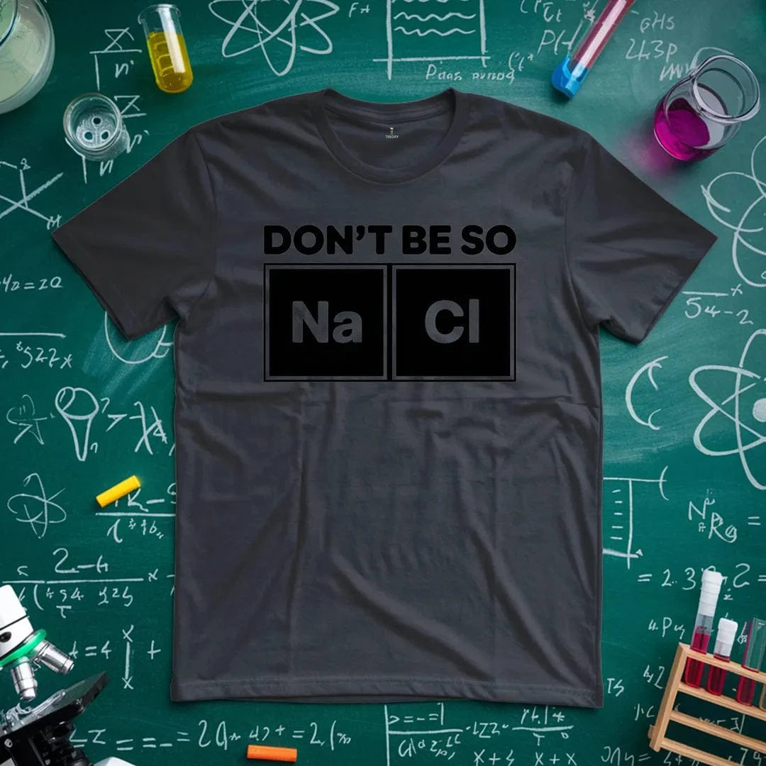 Dont Be So Naci T-Shirt
