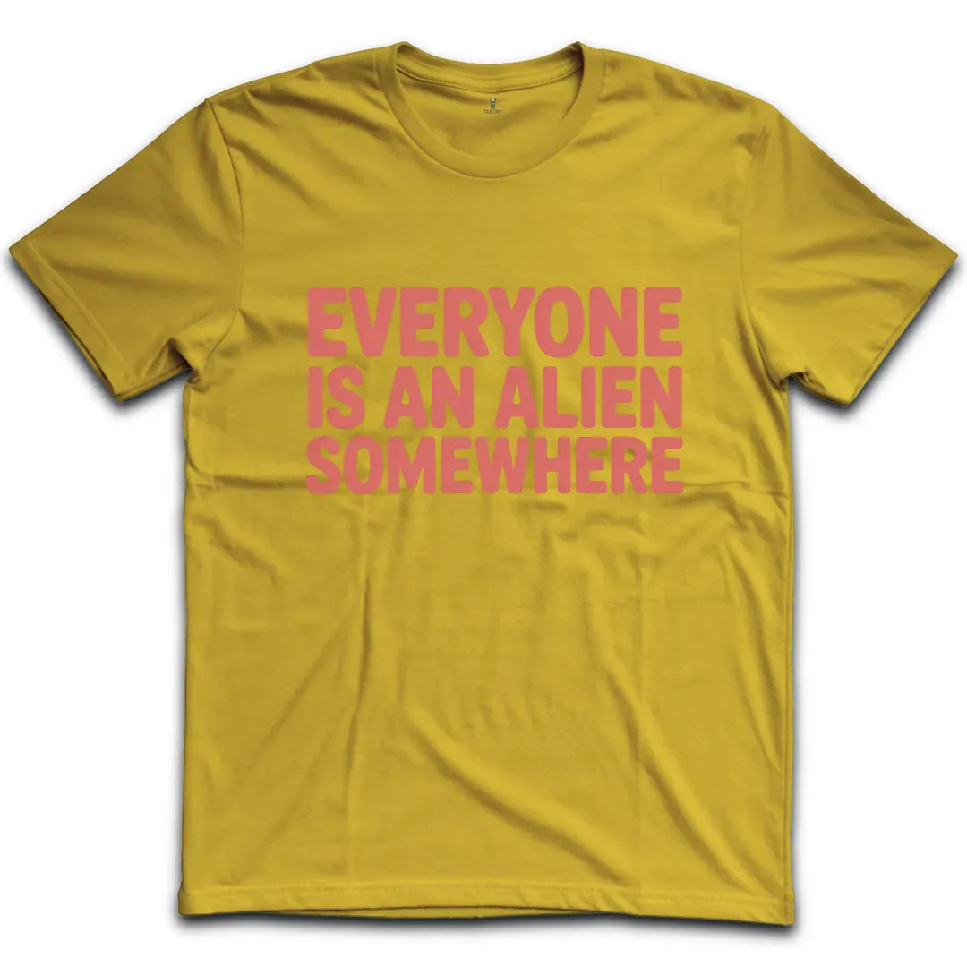 Everyone Is An Alien T-Shirt