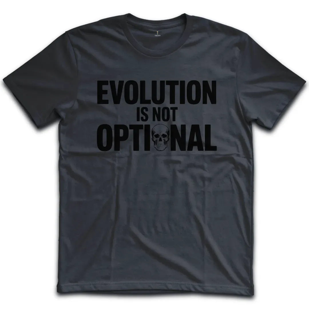 Evolution Is Not Optional T-Shirt