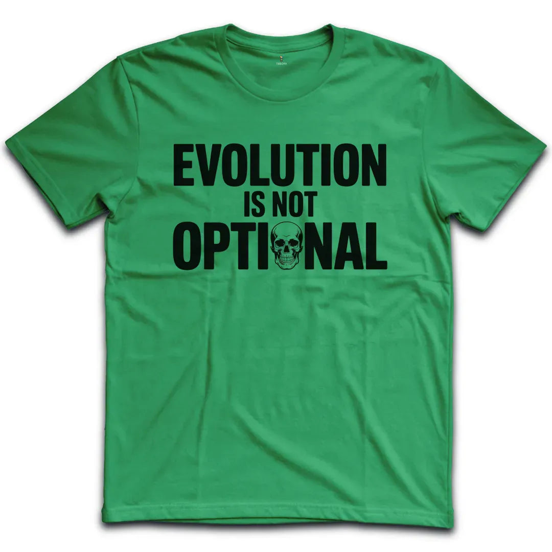 Evolution Is Not Optional T-Shirt