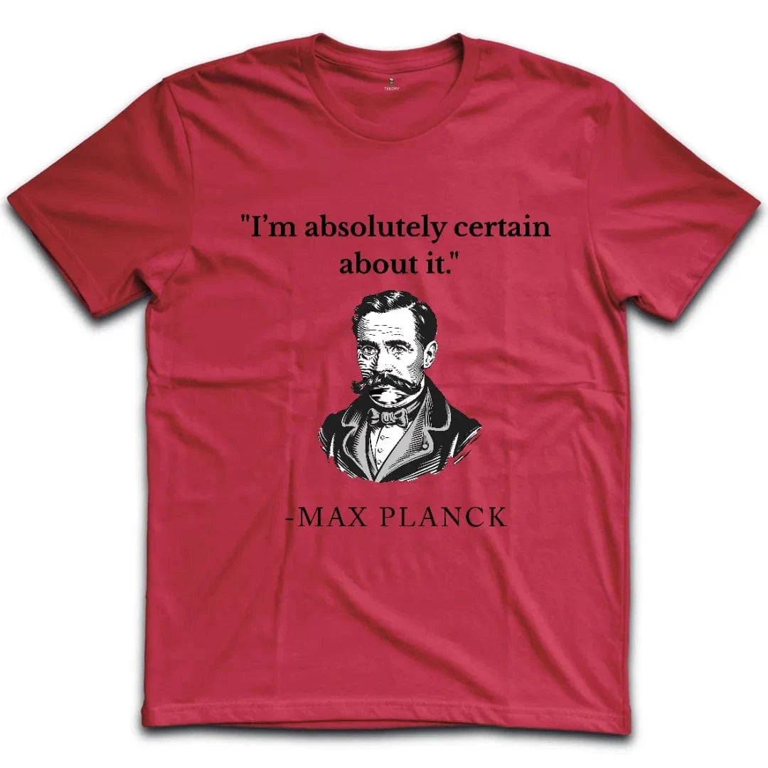Planck Quantum Confidence T-Shirt